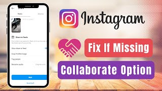 Fix Invite Collaborator Option Not Showing on Instagram