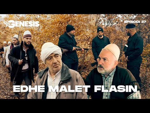 EDHE MALET FLASIN - Episodi 57 (Histori Shqiptare)