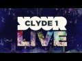 Clyde 1 Live
