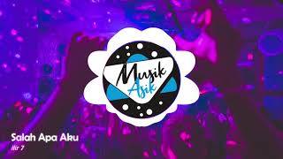 Download lagu Salah Apa Aku (DJ Remix Versi Gagak) by Ilir 7 mp3