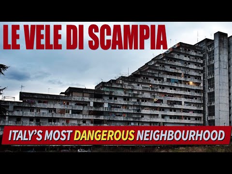 Le Vele Di Scampia: Italy's Most Dangerous Slum