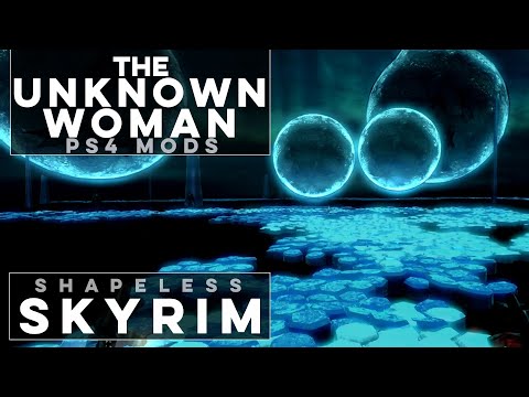 Cave of the Unknown Woman - Shapeless Skyrim PS4 Mods (Ep. 165)