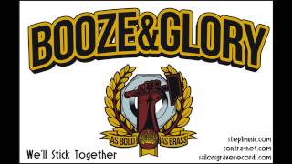 Booze&amp;Glory - We&#39;ll Stick Together