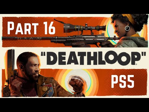 Deathloop PS5 Walkthrough Gameplay Part 16 - Keep On Giving (1080p HD)