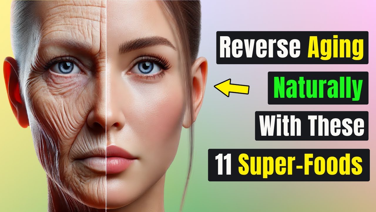 Top 11 Anti-Aging Foods That Reverse Aging After 50