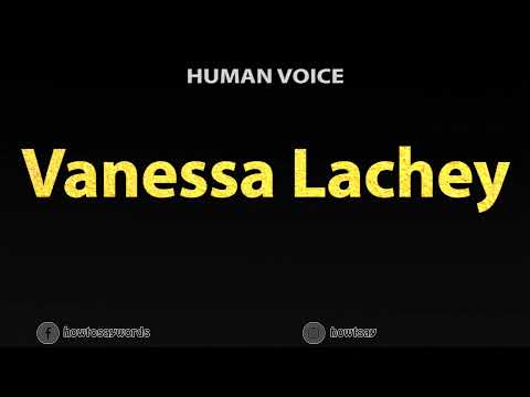 How To Pronounce Vanessa Lachey