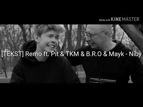 [TEKST] Remo ft. Pit & TKM & B.R.O & Mayk - Niby