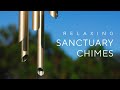 The Most Beautiful Wind Chimes Peaceful Forest Sounds Sanctuary Chimes