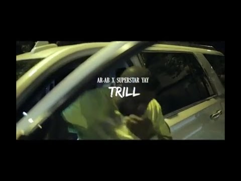 AR-AB featuring Superstar Yay - TRILL