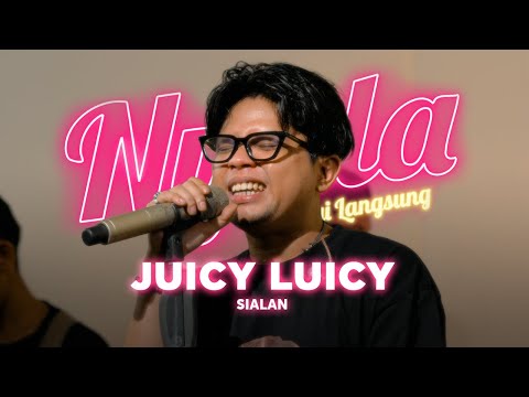Sialan - Juicy Luicy | NYALA