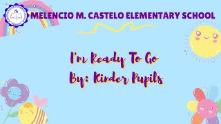 Download lagu I'm ready to go -Kinder Mapagkakatiwalaan/Mapagkawanggawa (Dance Cover) mp3