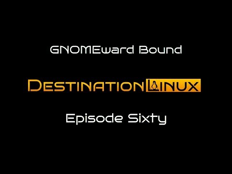 Destination Linux EP60 - GNOMEward Bound