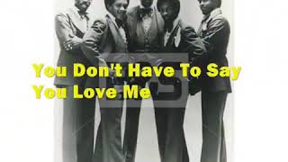 The Floaters - You don&#39;t have to say you love me 🌻🍃