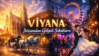 Viyana: İhtişamdan Gölgeli Sokaklara | Saraylar, Kahve, Gece Hayatı, Karanlık Yü