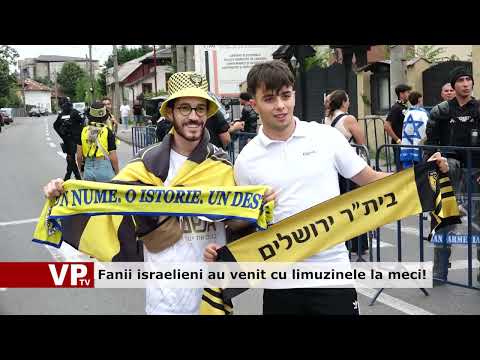 Fanii israelieni au venit cu limuzinele la meci!