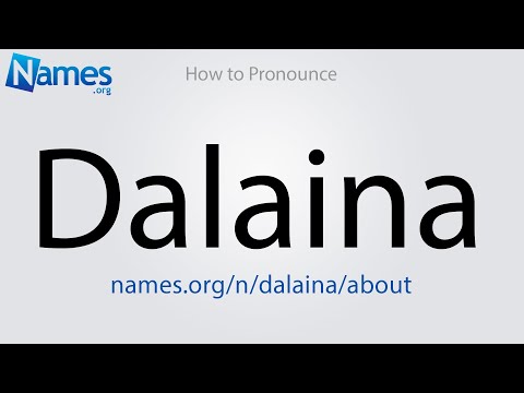 How to Pronounce Dalaina