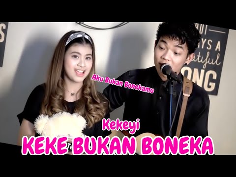 KEKE BUKAN BONEKA - KEKEYI - AKUSTIK COVER NABILA SUAKA