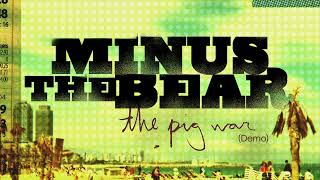 Minus the Bear - "The Pig War" (Demo)
