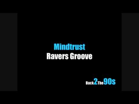 Mindtrust - Ravers Groove