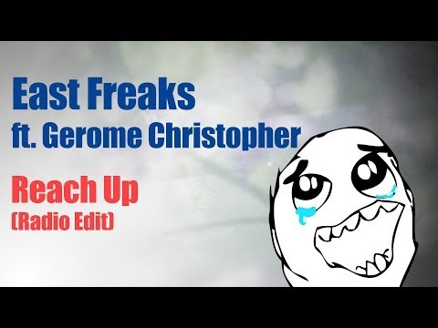 East Freaks ft. Gerome Christopher - Reach Up (Radio Edit)