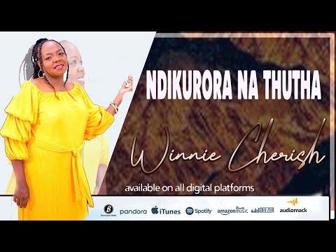 NDIKURORA NA THUTHA BY WINNIE CHERISH (Official  Music Video)