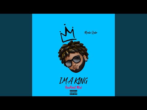 I'm a King (Festival Mix)