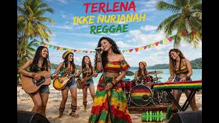 Download lagu VIRAL!! TERLENA - IKKE NURJANAH (COVER) | REGGAE VERSION mp3 Download lagu VIRAL!! TERLENA - IKKE NURJANAH (COVER) | REGGAE VERSION mp3