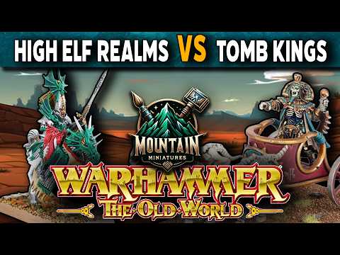 High Elf Realms vs Tomb Kings of Khemri - Warhammer The Old World Battle Report