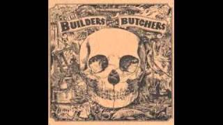 The Builders and the Butchers - The Night Pt. 1