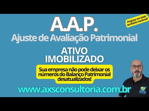 AAP - Ajuste de Avaliação Patrimonial - sua empresa utiliza ou tem intenção de ajustar o Balanço? Avaliação Patrimonial Inventario Patrimonial Controle Patrimonial Controle Ativo