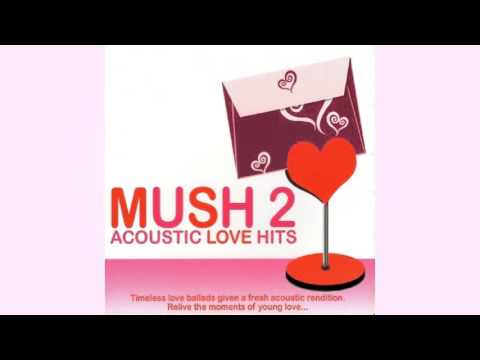 Mush 2 Acoustic Love Hits