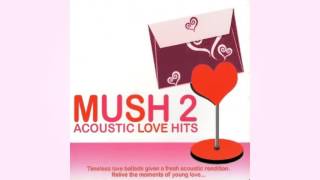 Mush 2 Acoustic Love Hits