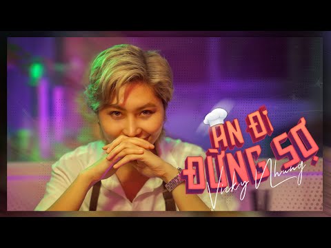 Ăn đi đừng sợ - Vicky Nhung