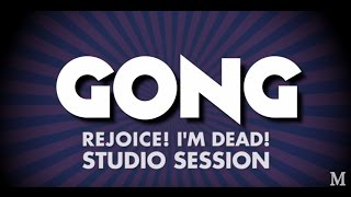 Gong - Interview and Rehearsal Studio Footage