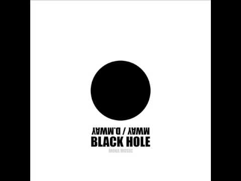 Mway, D Mway - Black Hole Original Mix