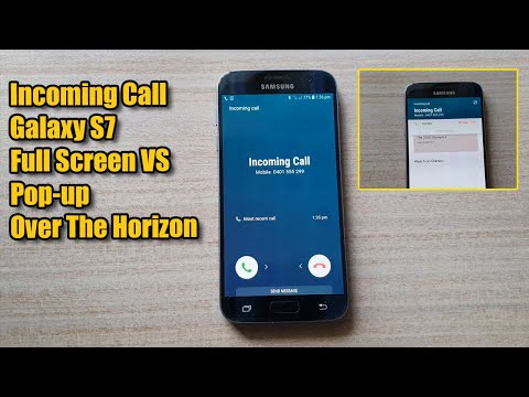 Incoming Call Galaxy S7 Full Screen VS Pop-up Mode With Over The Horizon Ringtone