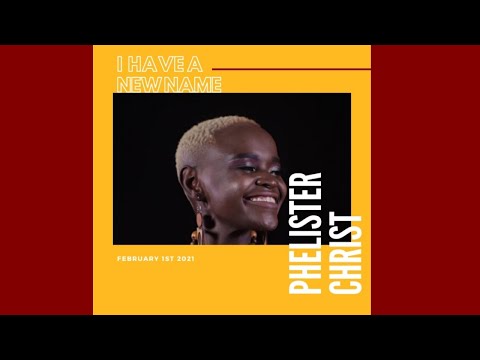 I HAVE A NEW NAME (Spoken Word Cover) ~ PHELISTER CHRIST