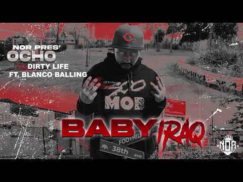 Ochoe38 - "Dirty Life" Feat Blanco Balling - Baby Iraq Album NOR 2022