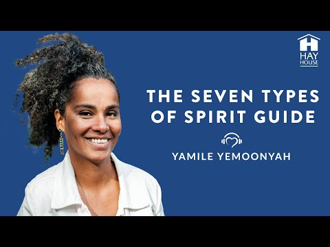 The Seven Types of Spirit Guide by Yamile Yemoonyah