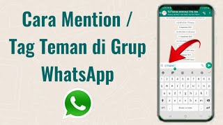 Download lagu Cara Mention / Tag Teman di Grup WhatsApp mp3 Download lagu Cara Mention / Tag Teman di Grup WhatsApp mp3
