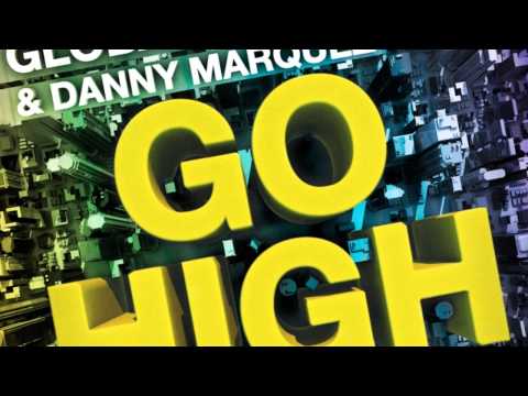 Global Deejays & Danny Marquez - Go High