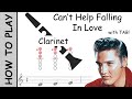 How To Play Can T Help Falling In Love On Clarinet Sheet Music With Tab