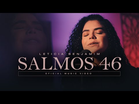 LETÍCIA BENJAMIM - SALMOS 46 (CLIPE OFICIAL)