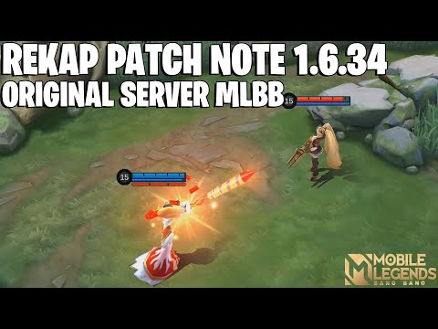 REKAP PATCH NOTE 1.6.34 ORIGINAL SERVER MOBILE LEGENDS
