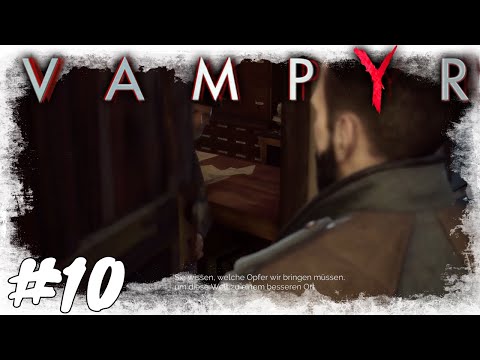 Lets Play Vampyr #10 / Geheimnis um Dorothy Crane / Gameplay (PS 4 pro)(Deutsch / German)