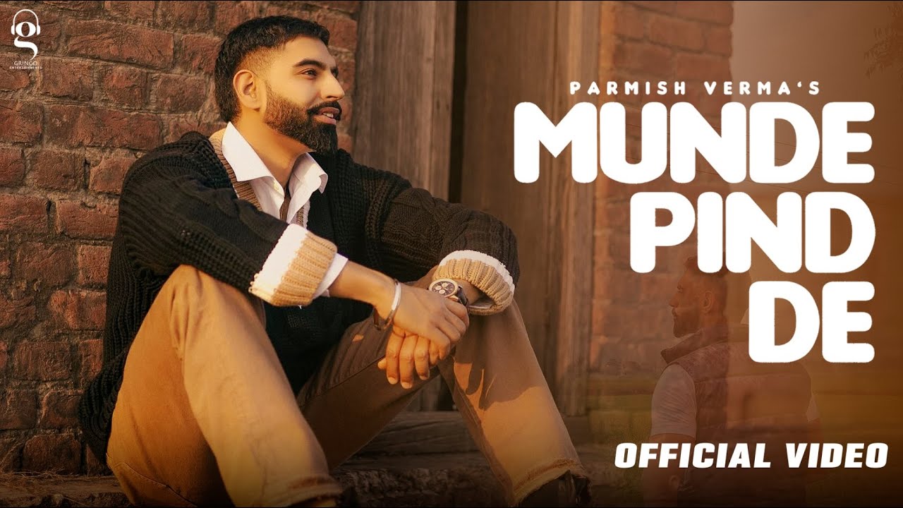 Munde Pind De Lyrics In English by Parmish Verma