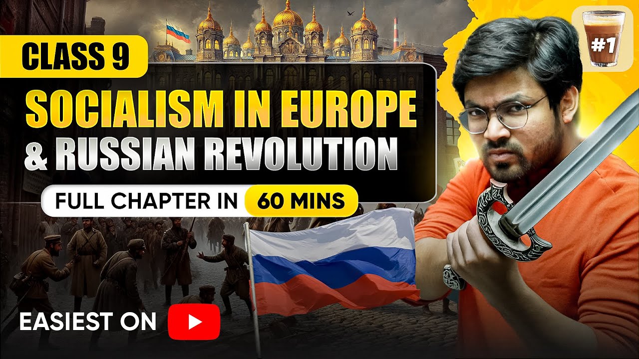 Socialism in Europe and Russian Revolution Full CHAPTER - Class 9 | EASIEST LECTURE EVER | 2025 Exam