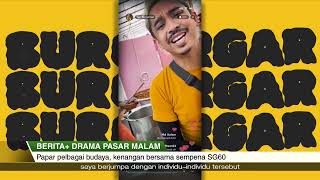 BERITA+ | DRAMA PASAR MALAM