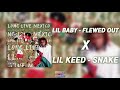 Lil Keed Snake X Lil Baby Flewed Out