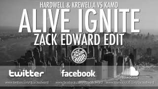 Hardwell & Krewella vs Kamo - Alive Ignite (Zack Edward Edit)